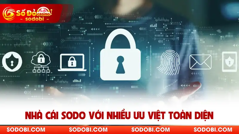 Nhà cái Sodo với nhiều ưu việt toàn diện 